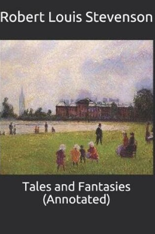 Cover of Tales and Fantasies (Annotated)