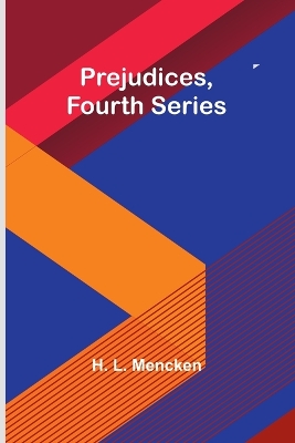 Book cover for Prejudices, fourth series