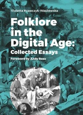 Book cover for Folklore in the Digital Age – Collected Essays