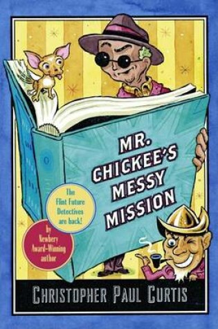 Cover of Mr. Chickee's Messy Mission