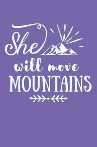 Cover of She Will Move Mountains