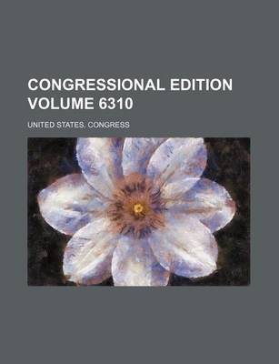 Book cover for Congressional Edition Volume 6310