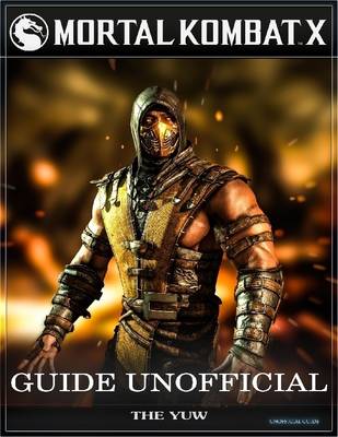 Book cover for Mortal Kombat X Guide Unofficial