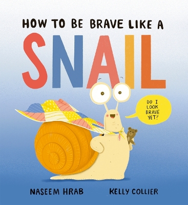 Book cover for How to Be Brave Like a Snail