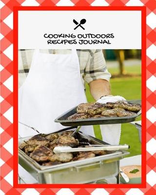 Book cover for Cooking Outdoors Recipes Journal