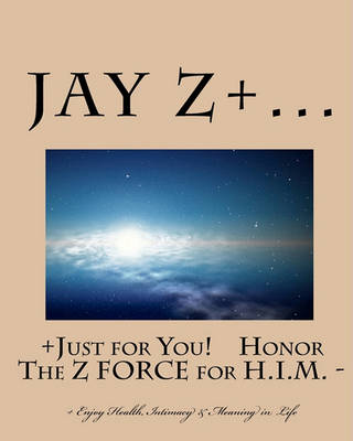 Book cover for Just for You - Honor The Z FORCE for H.I.M.