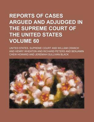 Book cover for Reports of Cases Argued and Adjudged in the Supreme Court of the United States Volume 60