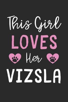 Book cover for This Girl Loves Her Vizsla