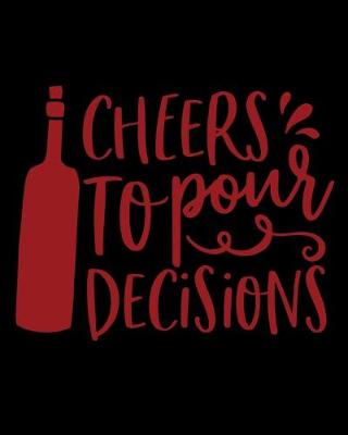 Book cover for Cheers To Pour Decisions