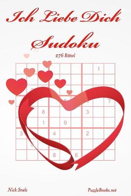 Book cover for Ich Liebe Dich Sudoku - 276 Rätsel