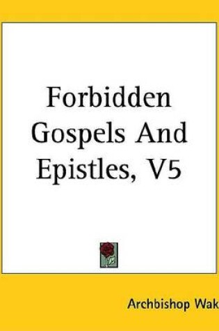 Cover of Forbidden Gospels and Epistles, V5