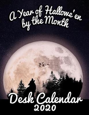 Book cover for A Year of Hallowe'en by the Month Desk Calendar 2020