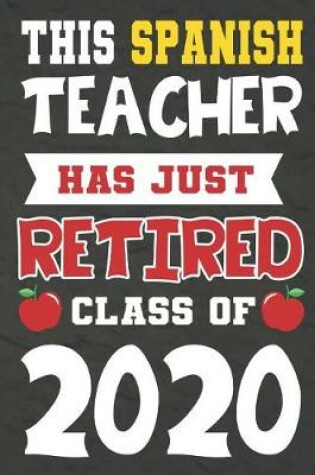 Cover of This Spanish Teacher Has Just Retired Class Of 2020