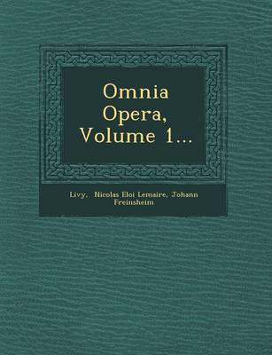 Book cover for Omnia Opera, Volume 1...