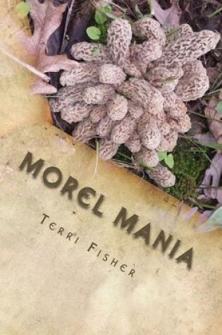 Cover of Morel Mania