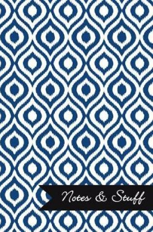 Cover of Notes & Stuff - Navy Blue Lined Notebook in Ikat Pattern