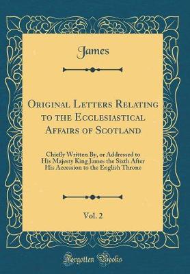 Book cover for Original Letters Relating to the Ecclesiastical Affairs of Scotland, Vol. 2