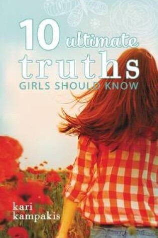 Cover of 10 Ultimate Truths Girls Should Know