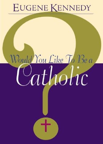 Book cover for Would You Like to be a Catholic?