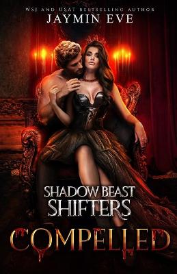 Book cover for Compelled - Shadow Beast Shifters Book 5