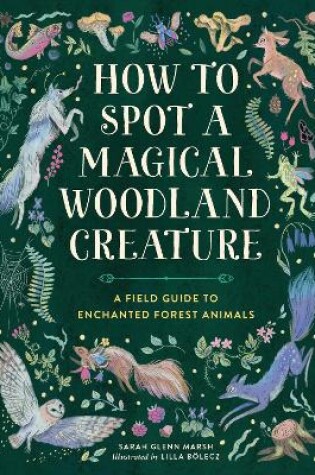 Cover of How to Spot a Magical Woodland Creature