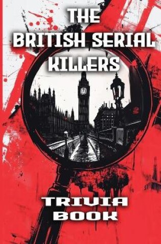 Cover of The British Serial Killers Trivia Book