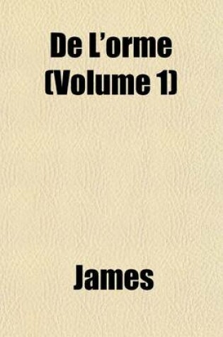Cover of de L'Orme Volume 1