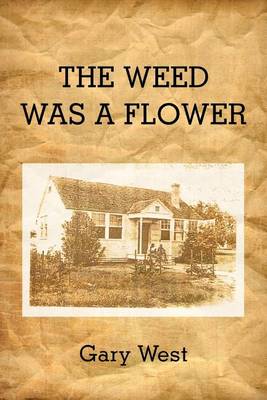 Book cover for THE Weed Was A Flower