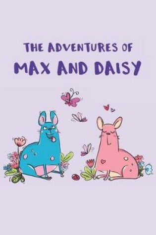 Cover of The Adventures of Max and Daisy