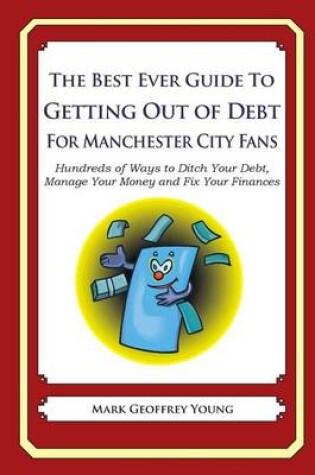 Cover of The Best Ever Guide to Getting Out of Debt for Manchester City Fans