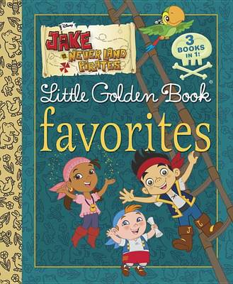 Book cover for Jake and the Never Land Pirates LGB Favorites (Jake and the Never Land Pirates)