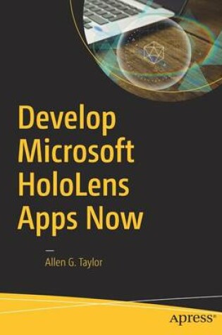 Cover of Develop Microsoft HoloLens Apps Now