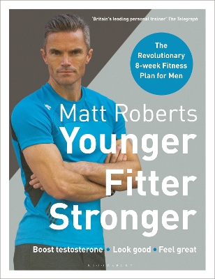 Book cover for Matt Roberts' Younger, Fitter, Stronger