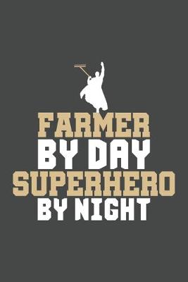 Book cover for Farmer by Day Superhero By Night