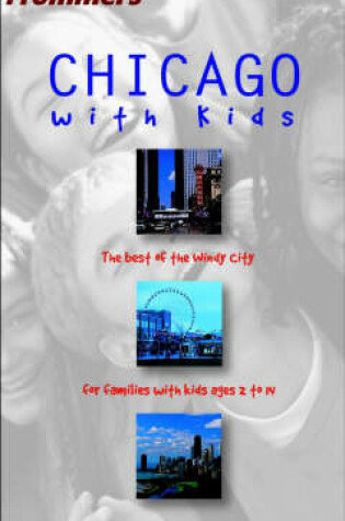 Cover of Frommer's Chicago with Kids