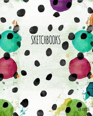 Book cover for Sketchbooks For Adults