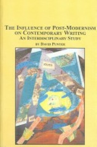 Cover of The Influence of Post-modernism on Contemporary Writing