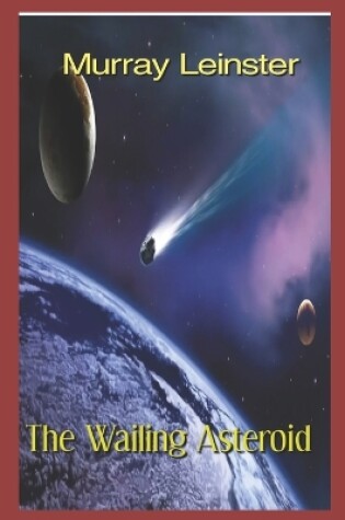 Cover of The Wailing Asteroid book