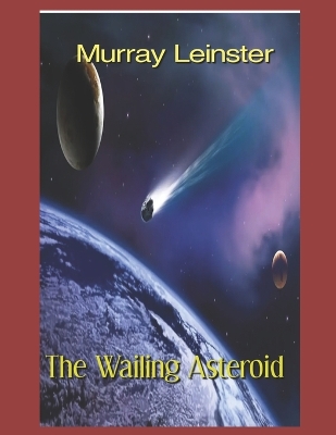 Book cover for The Wailing Asteroid book
