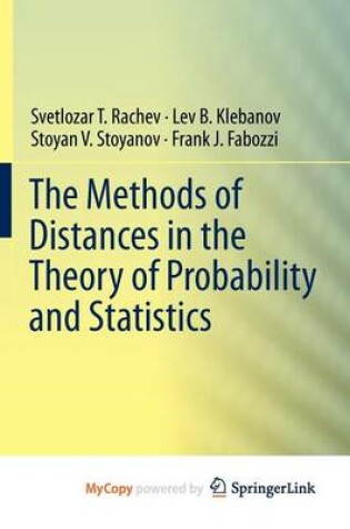 Cover of The Methods of Distances in the Theory of Probability and Statistics
