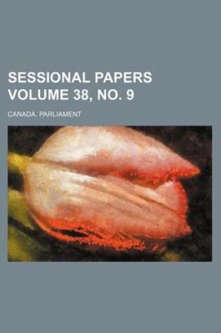 Cover of Sessional Papers Volume 38, No. 9