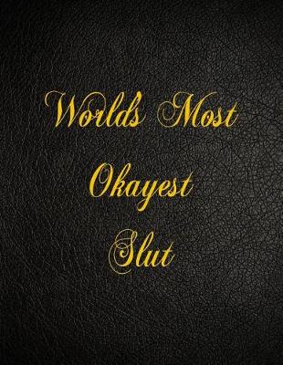 Book cover for World's Most Okayest Slut