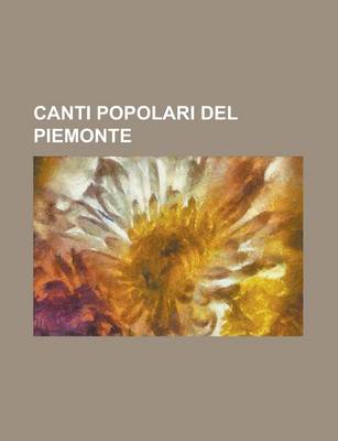 Book cover for Canti Popolari del Piemonte