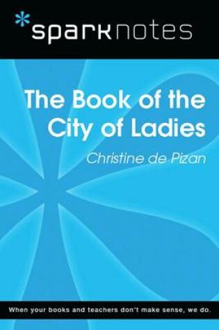 Cover of The Book of the City of Ladies (Sparknotes Literature Guide)