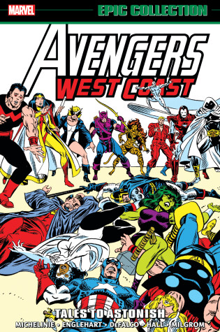 Cover of Avengers West Coast Epic Collection: Tales To Astonish