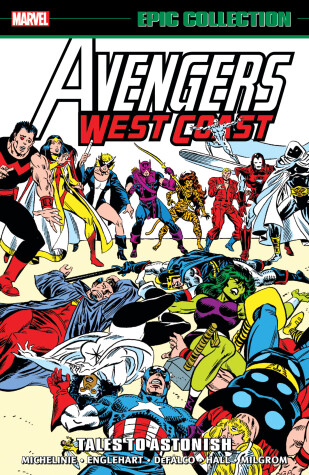 Book cover for Avengers West Coast Epic Collection: Tales To Astonish