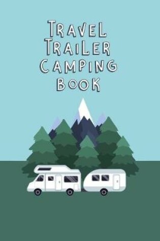 Cover of Travel Trailer Camping Book