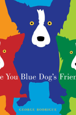 Cover of Are You Blue Dog's Friend?