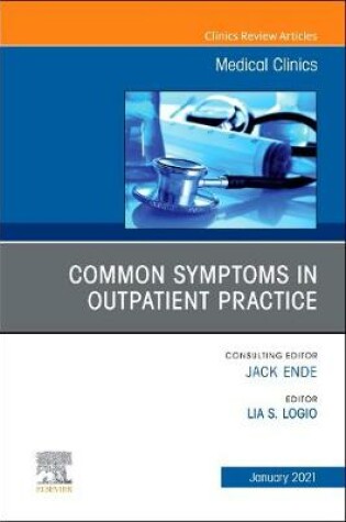 Cover of Common Symptoms in Outpatient Practice, An Issue of Medical Clinics of North America