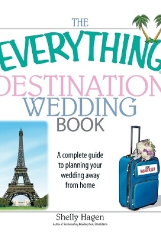 Cover of The Everything Destination Wedding Book